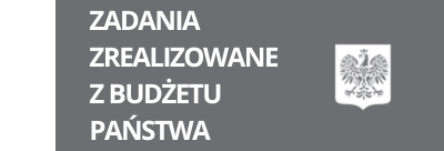 Zadania zrealizowane z budżetu Państwa